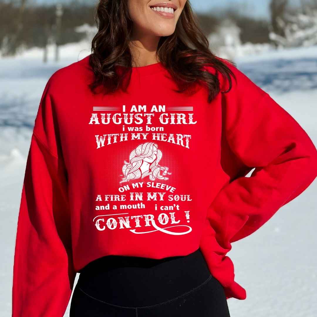 A Fire In My Soul ( August Girl ) - Sweatshirt & Hoodie