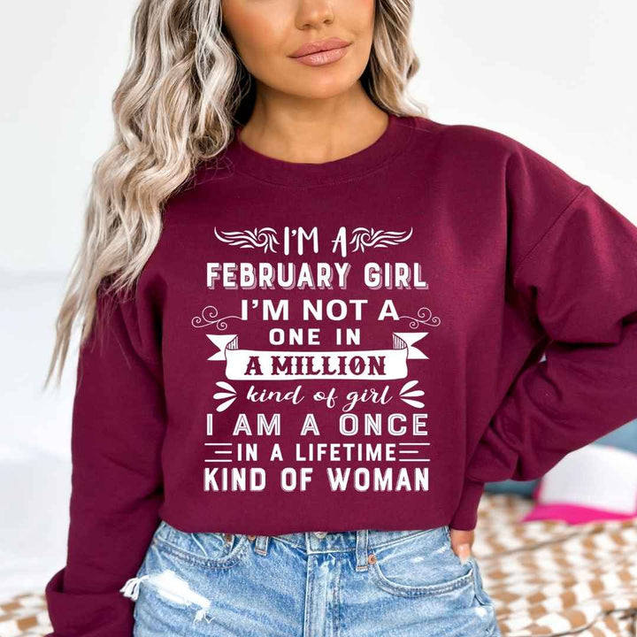 I'm February Girl ( Once In A Lifetime) - Sweatshirt & Hoodie