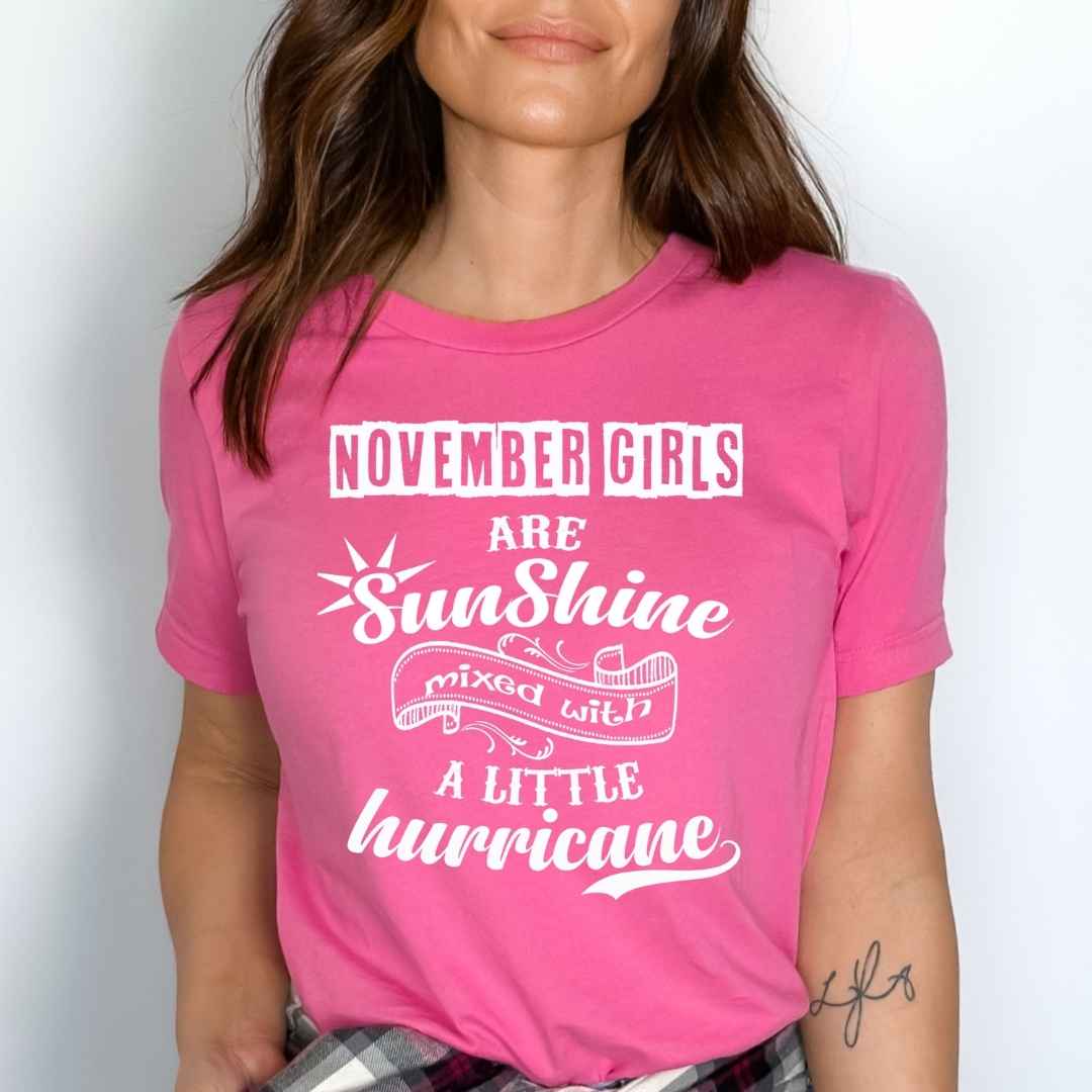 NOVEMBER GIRLS ARE SUNSHINE MIXED WITH LITTLE HURRICANE