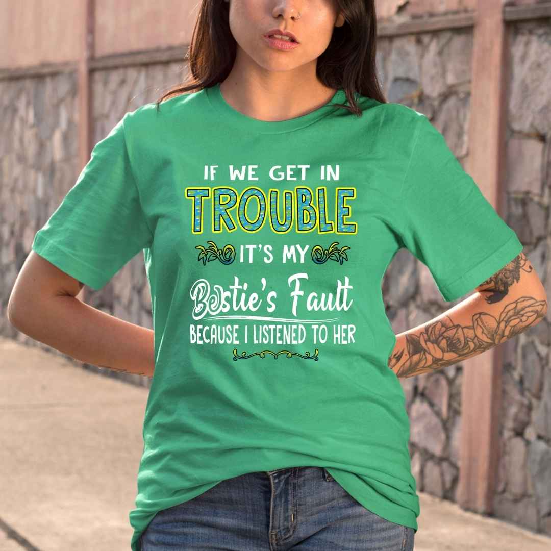 If We Get In Trouble - Bella Canvas