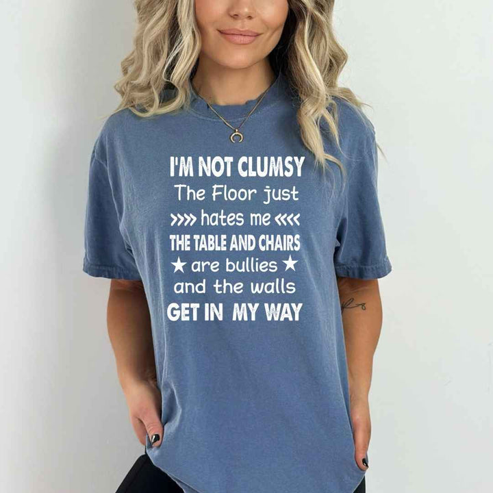 I'm Not Clumsy - Bella canvas
