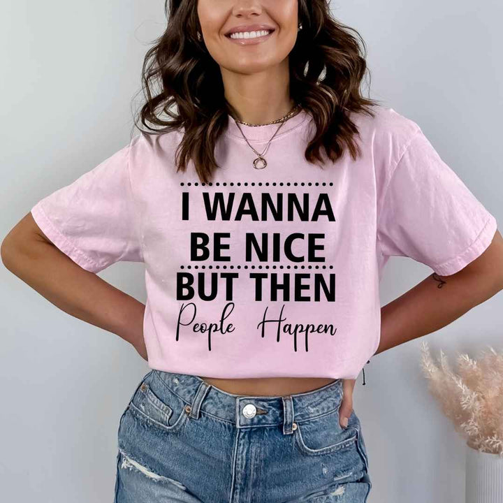 I Wanna Be Nice  - Bella Canvas