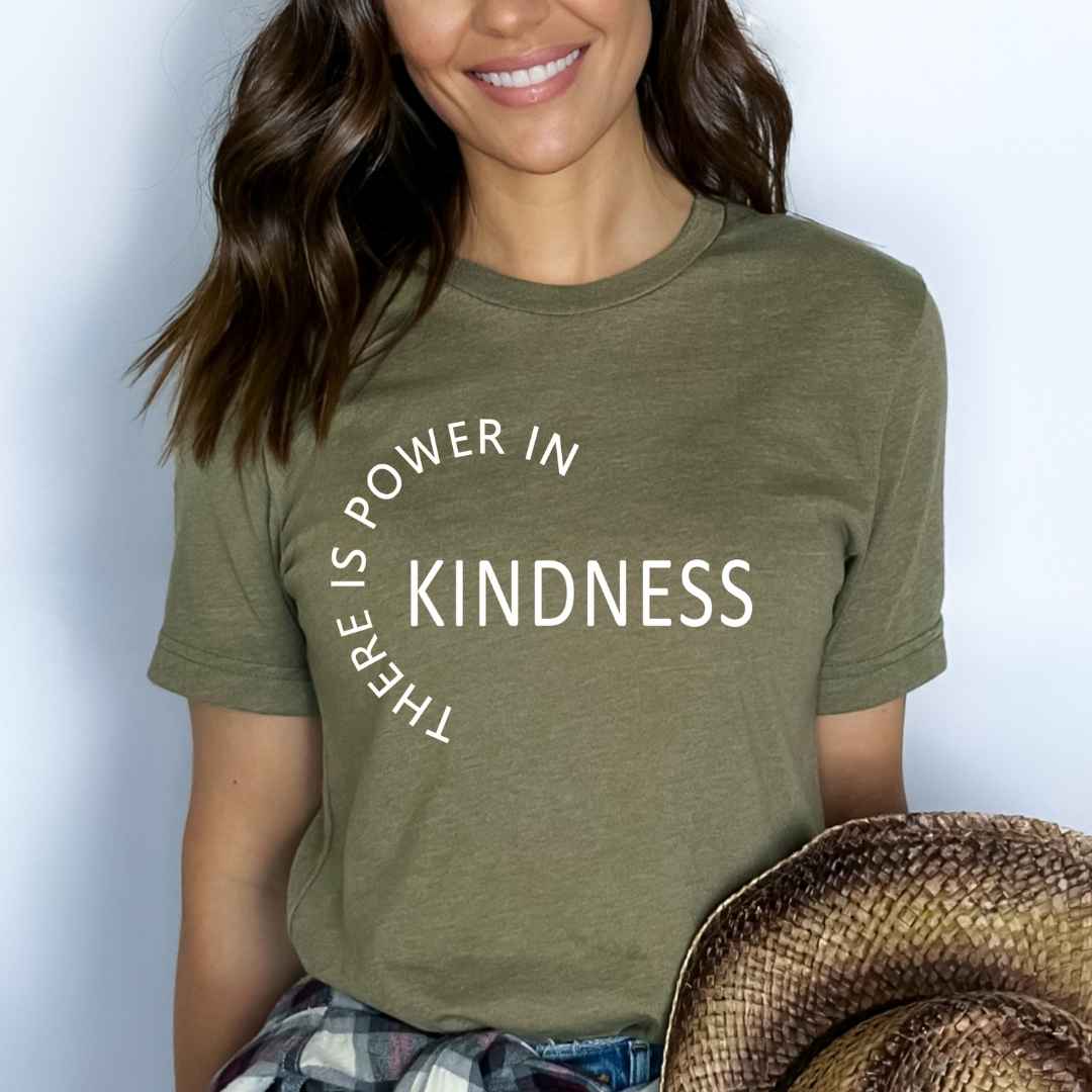 There Is Power In Kindness - Bella Canvas