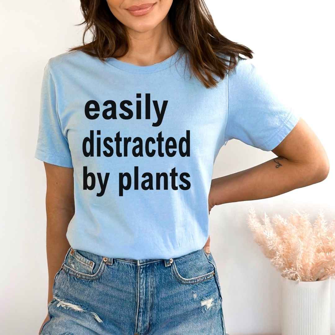 Easily Distracted By Plants - Bella Canvas