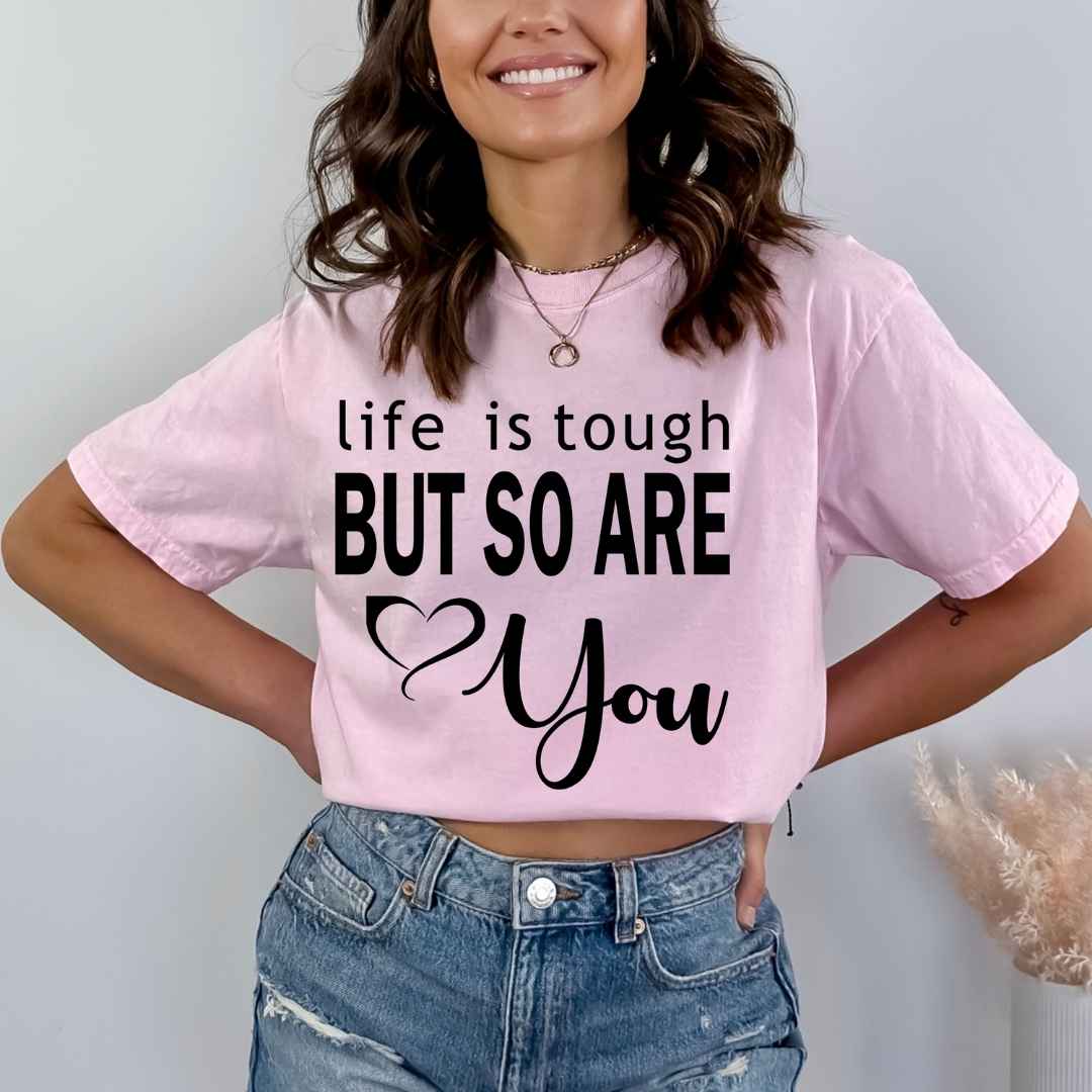 Life is tough - Bella Canvas