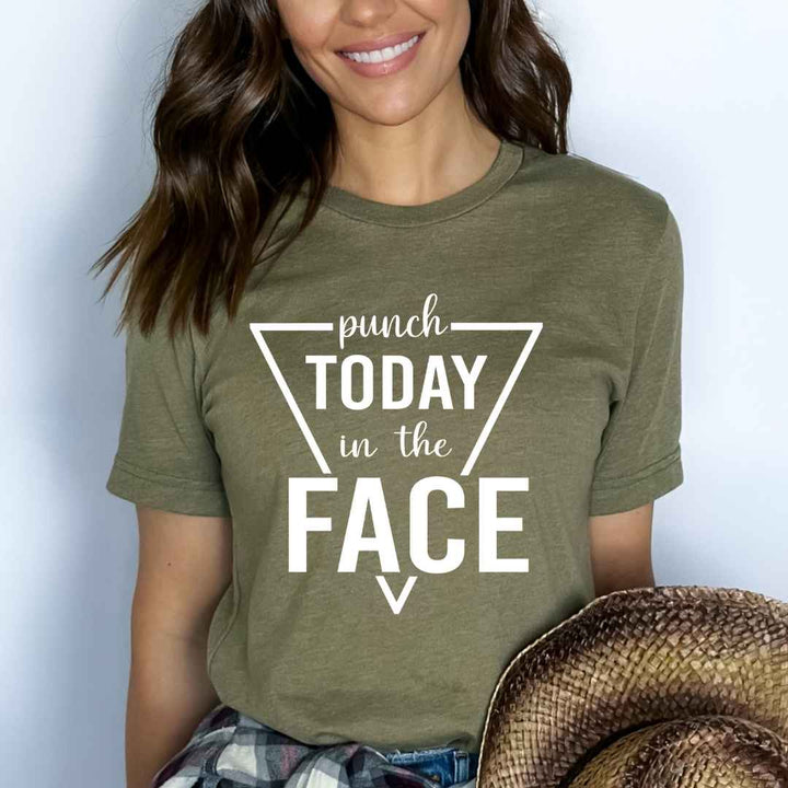 Punch Today In The Face - Bella Canvas