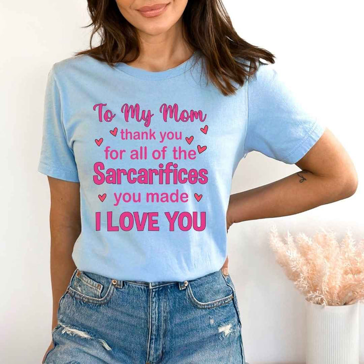 To My Mom ( I Love You ) - Bella canvas