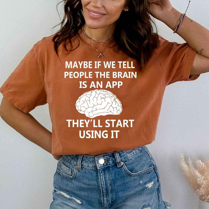 "The Brain Is An App" - Bella Canvas