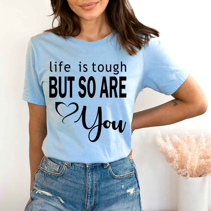 Life is tough - Bella Canvas