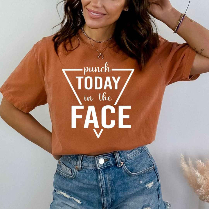 Punch Today In The Face - Bella Canvas
