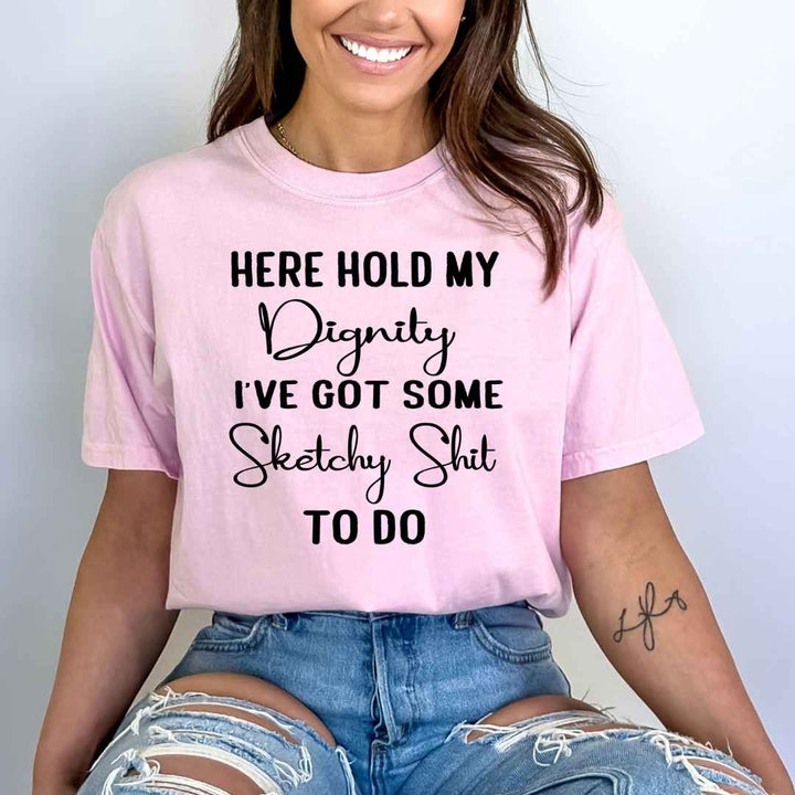 Hold My Dignity - Bella Canvas