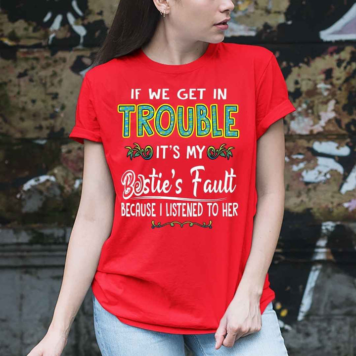 "Bestie's Fault" Buy for all.