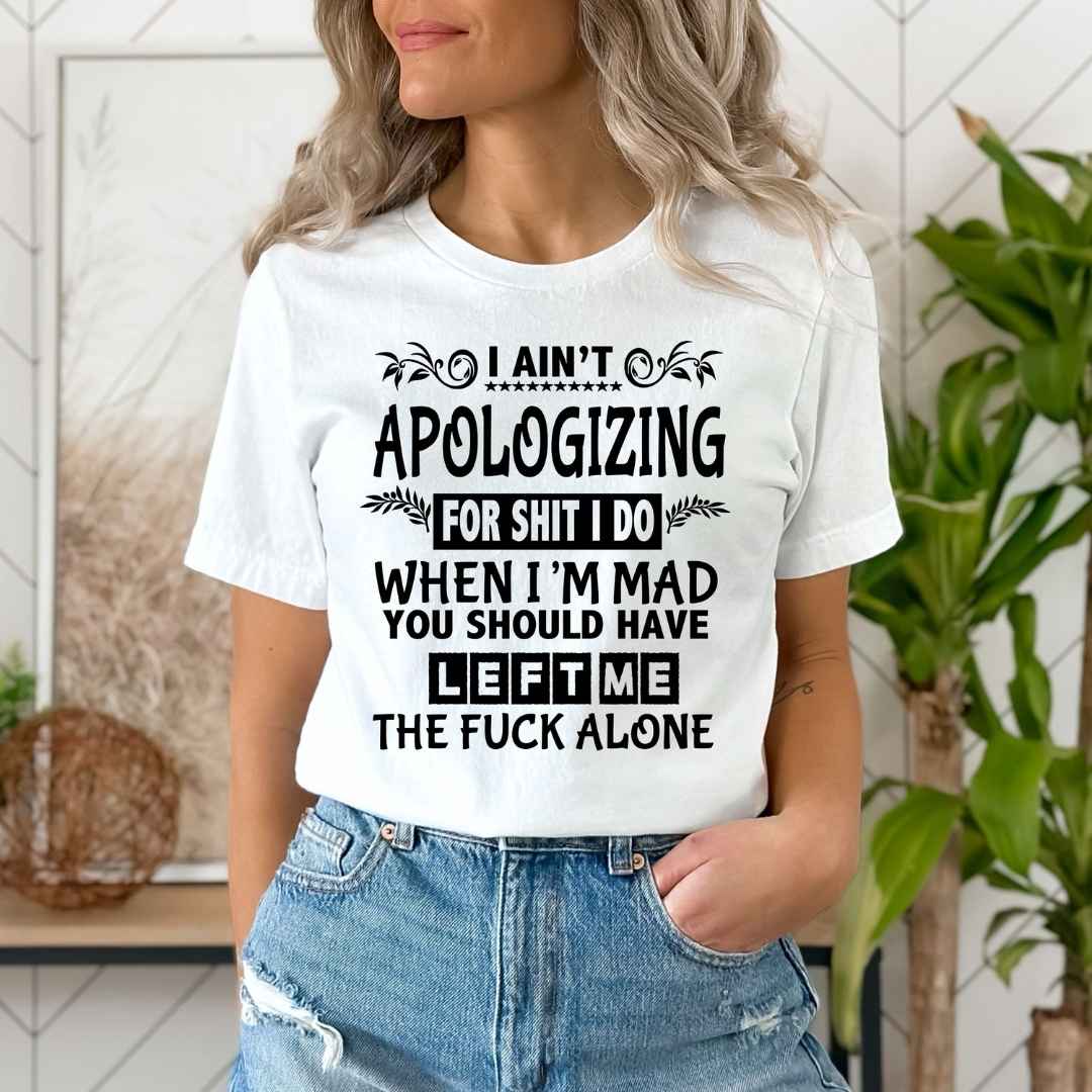 "I Ain't Apologizing "