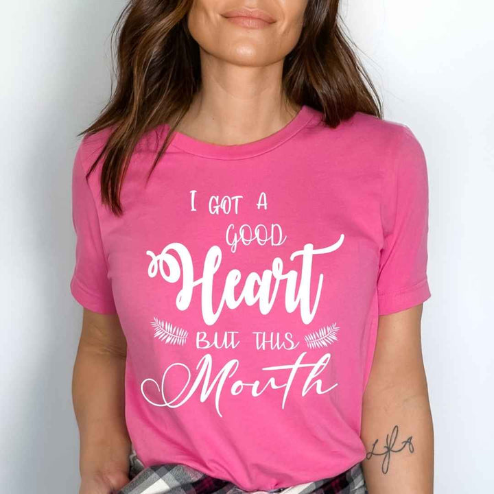 "Good Heart But This Mouth"