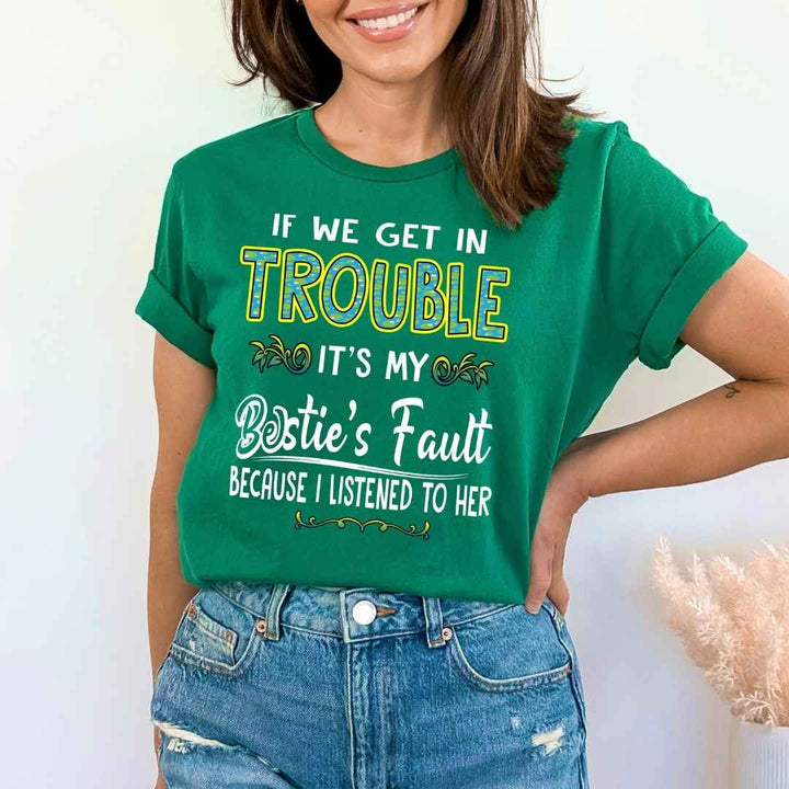"Bestie's Fault" Buy for all.