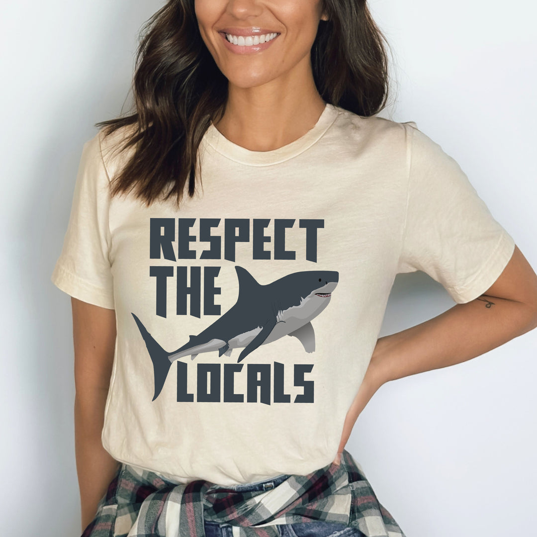 Respect The locals - Bella Canvas Tshirt