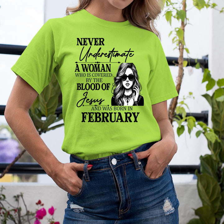 Never Underestimate A Woman Born In February - Unisex T-Shirt