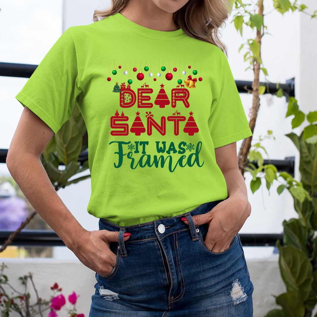 Dear Santa It Was Framed - Unisex T-Shirt