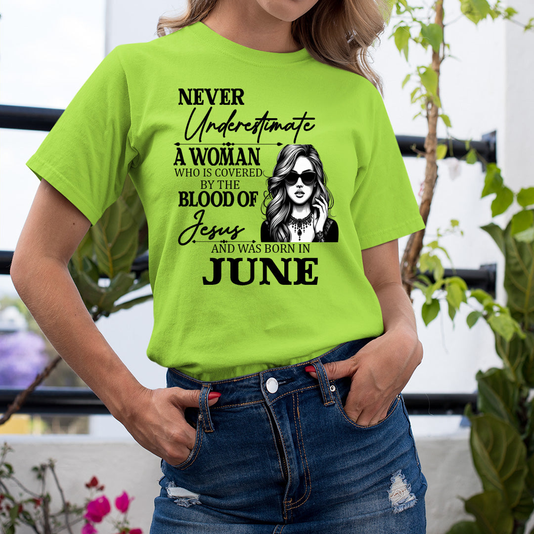 Never Underestimate A Woman Born In June - Unisex T-Shirt
