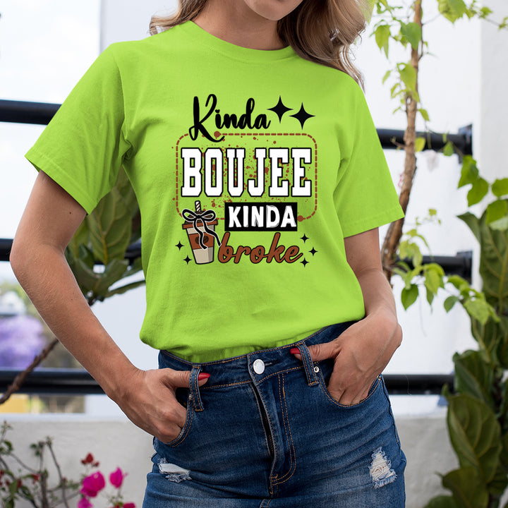 Kinda Boujee Kinda Broke - Unisex T-Shirt