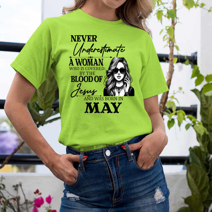 Never Underestimate A Woman Born In May - Unisex T-Shirt