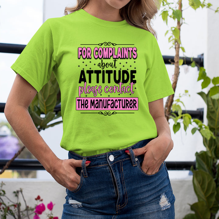 For Complaints About Attitude - Unisex T-Shirt
