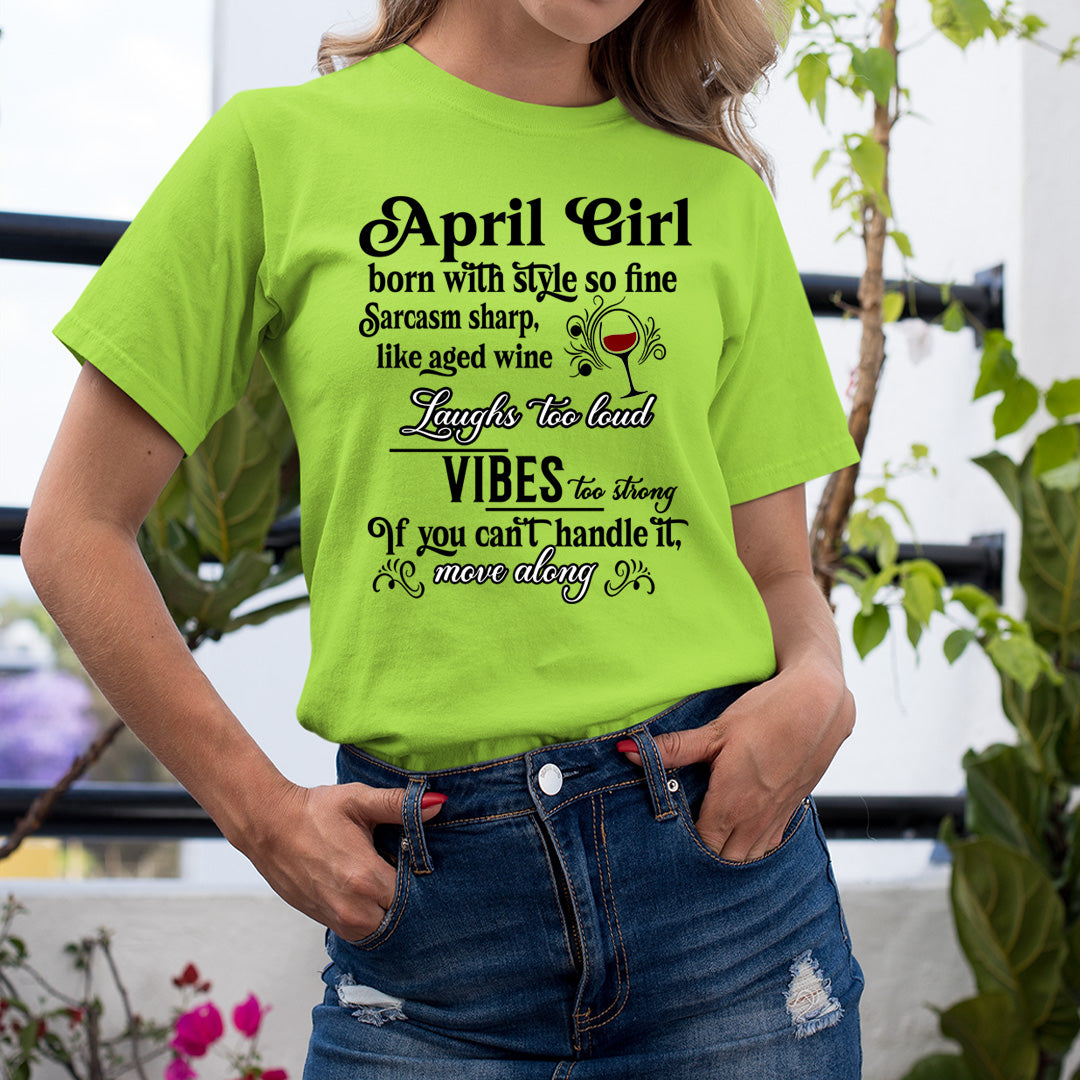 April Girl Born With Style - Unisex T-Shirt