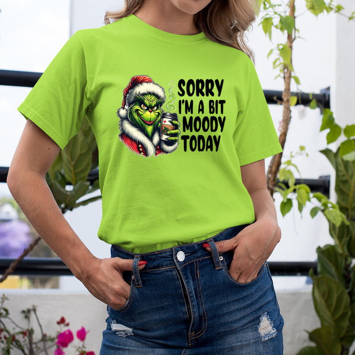 Sorry I'm A Bit Moody - Unisex T-Shirt