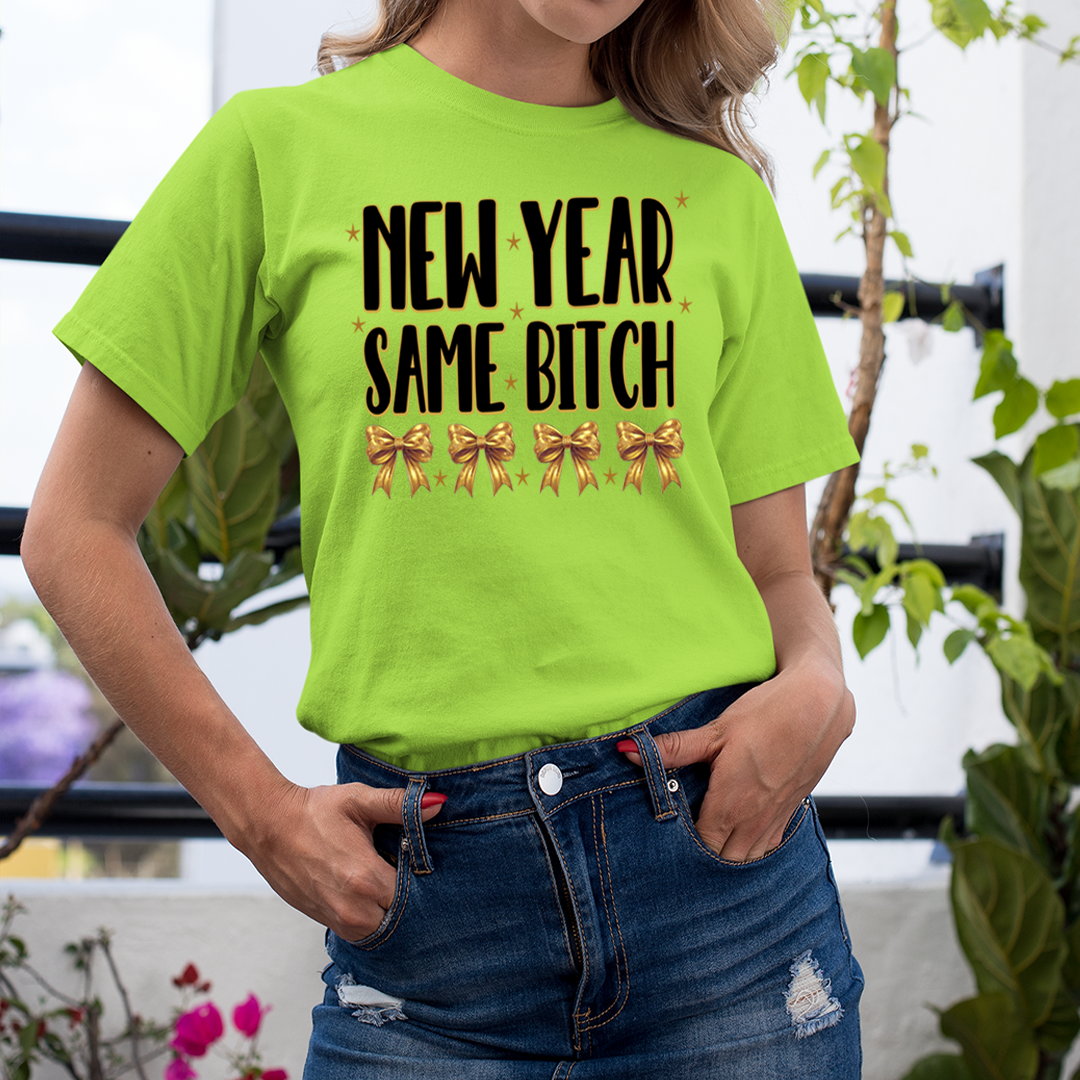 New Year Same Bitch - Unisex T-Shirt