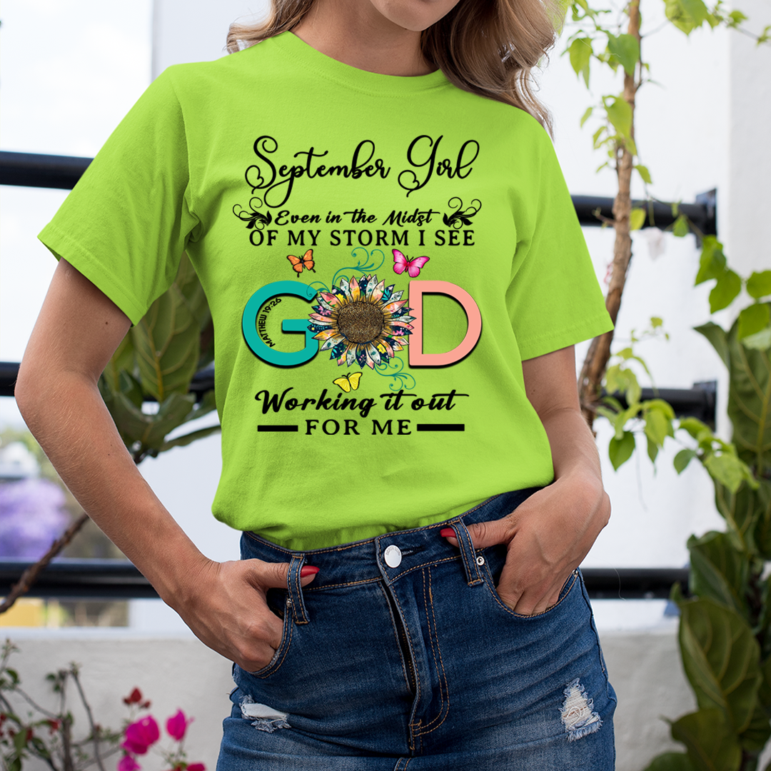 September Girl - God Working It Out For Me - Unisex T-Shirt