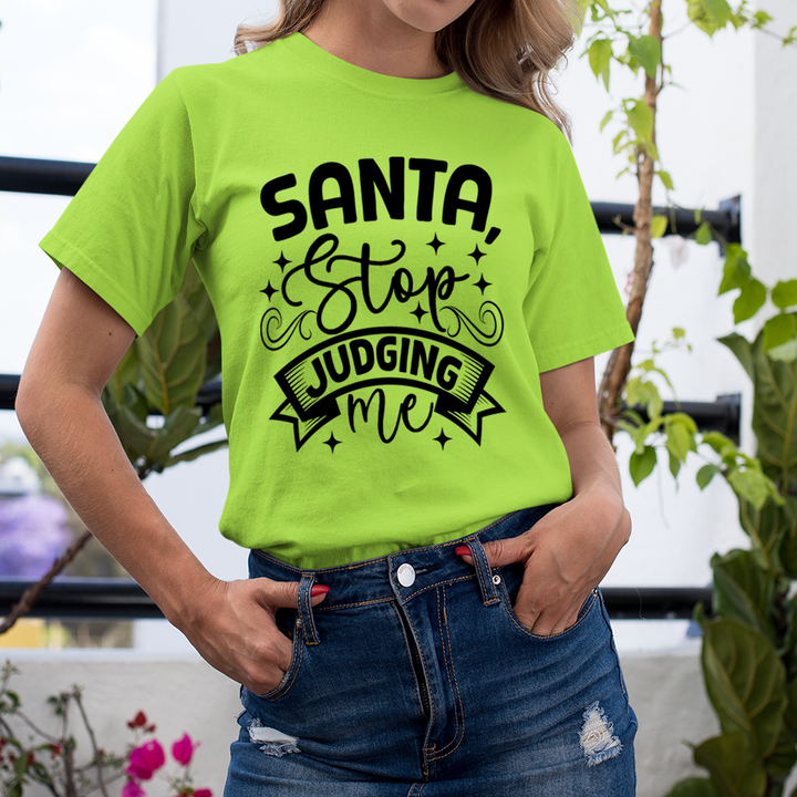 Santa Stop Judging Me - Unisex T-Shirt