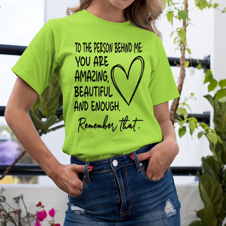 The Person Behind Me Beautiful  - Unisex T-Shirt