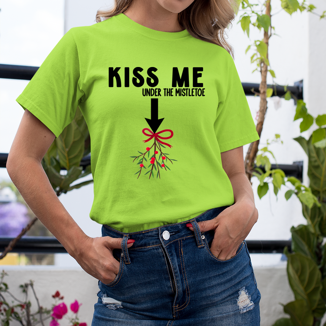 Kiss Me Under The Mistletoe - Unisex T-Shirt