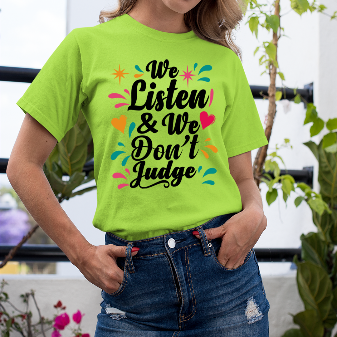 We Don't Judge - Unisex T-Shirt