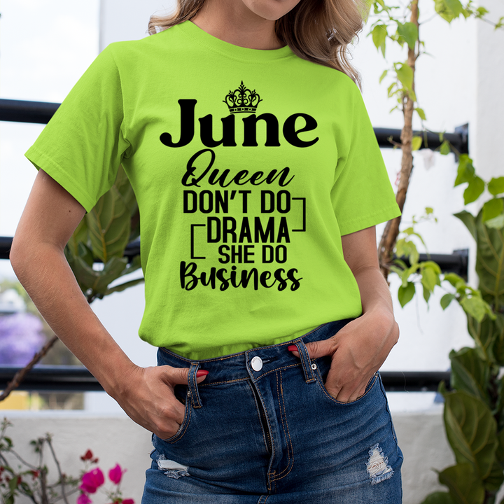 June Queen Don't Do Drama - Unisex T-Shirt