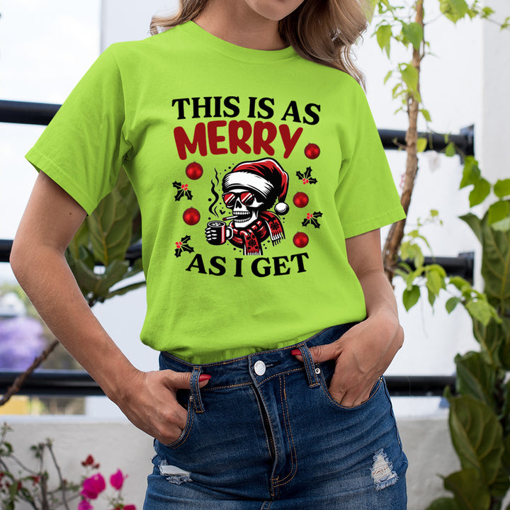 This Is As Merry - Unisex T-Shirt