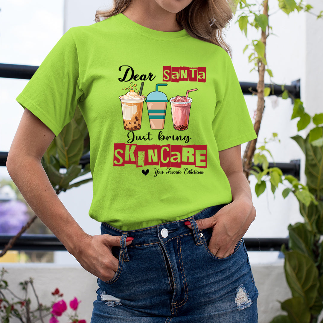 Dear Santa Just Bring Skincare - Unisex T-Shirt