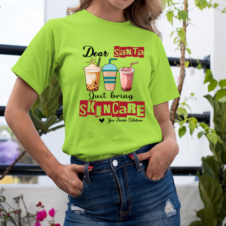 Dear Santa Just Bring Skincare - Unisex T-Shirt