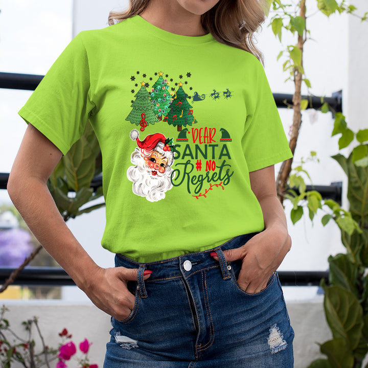 Dear Santa No Regrets - Unisex T-Shirt