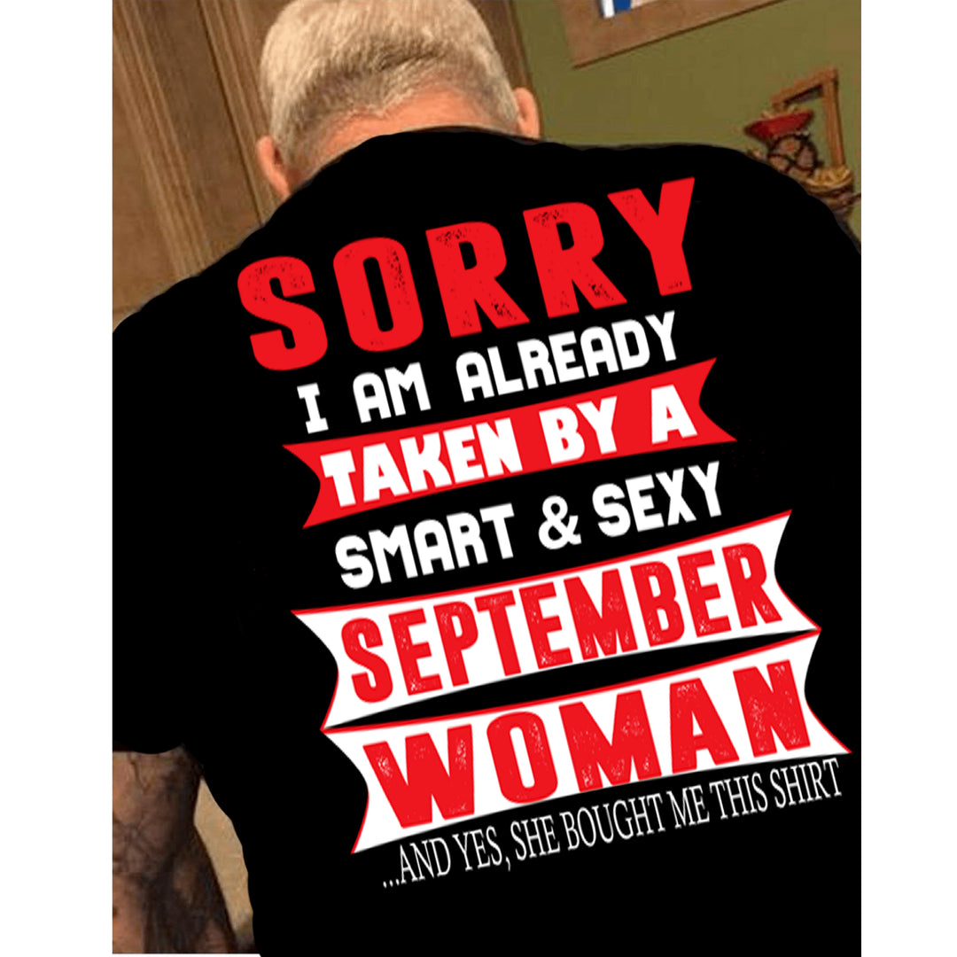 "SORRY I AM ALREADY TAKEN BY A SMART AND SEXY SEPTEMBER WOMAN" MENS