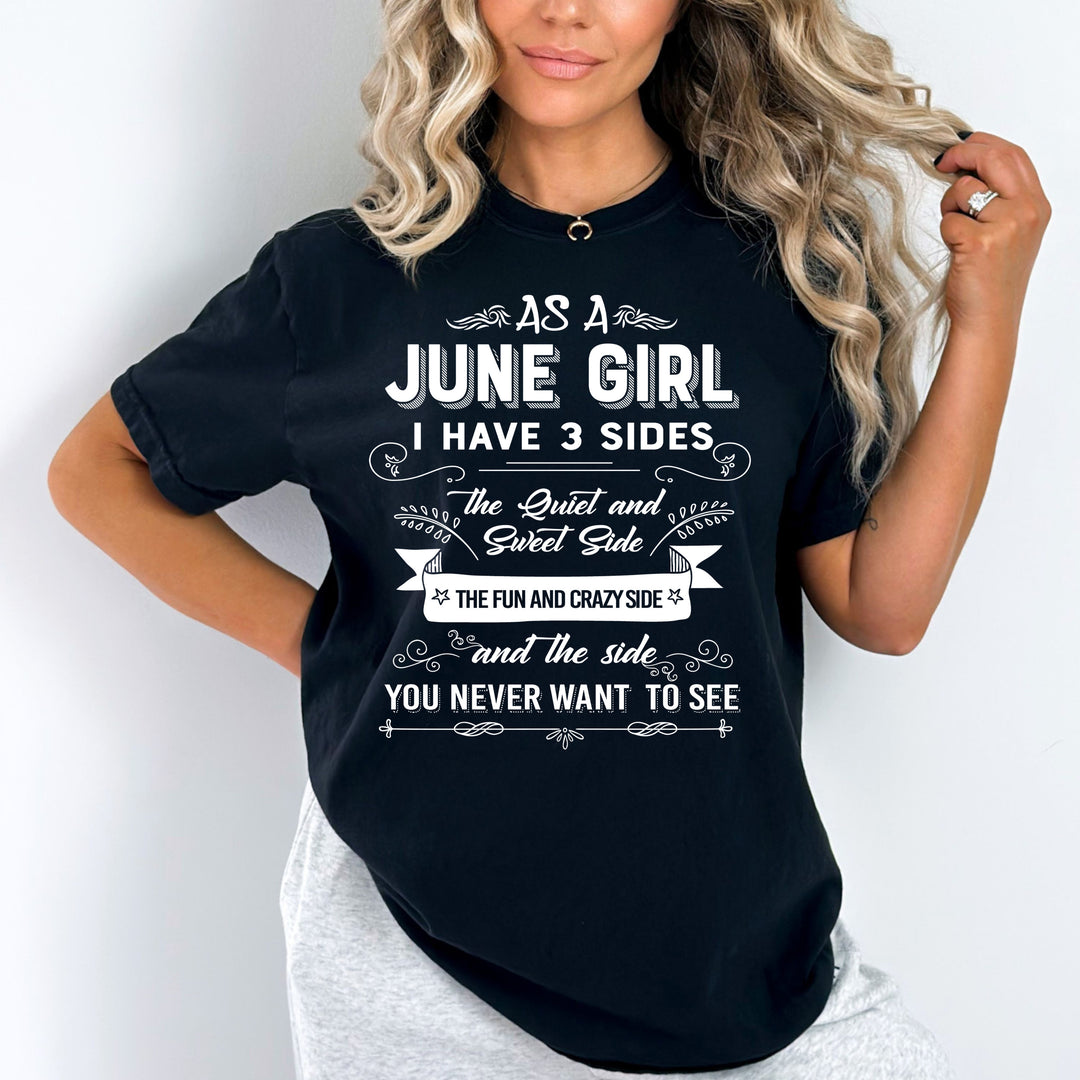 As A June Girl, I Have 3 Sides, GET BIRTHDAY BASH 50% OFF PLUS (FLAT SHIPPING)
