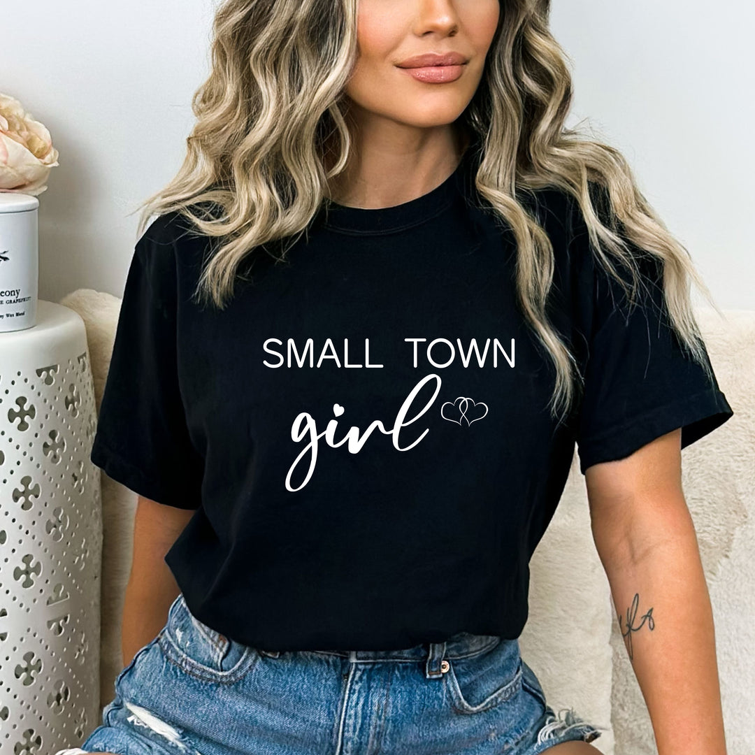 " Small Town Girl " - Bella Canvas T-Shirt