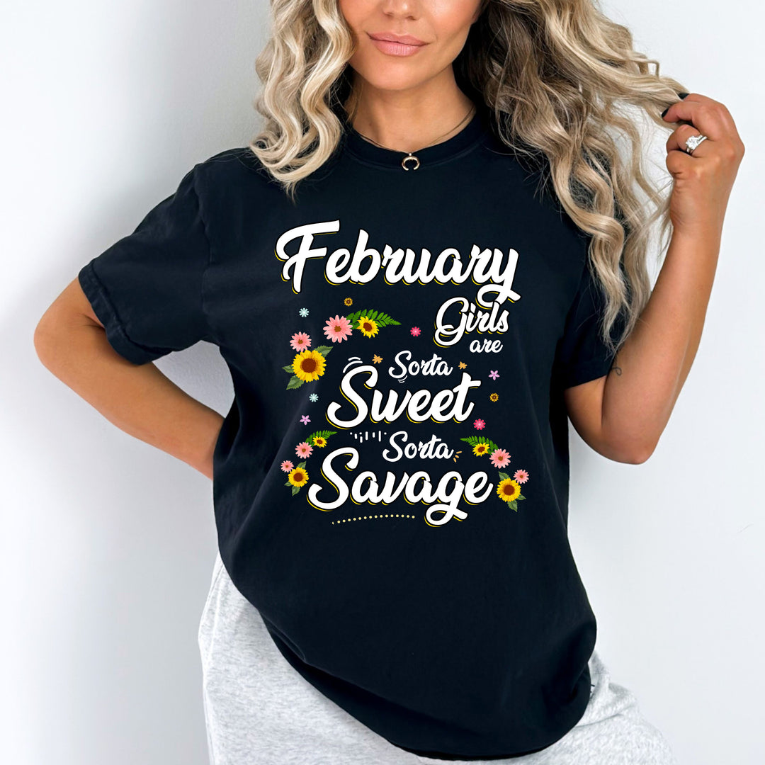 "February Girls Are Sorta Sweet Sorta Savage",