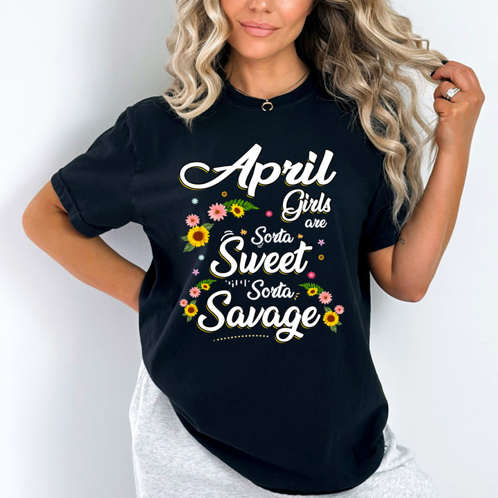 "April Girls Are Sorta Sweet Sorta Savage",.