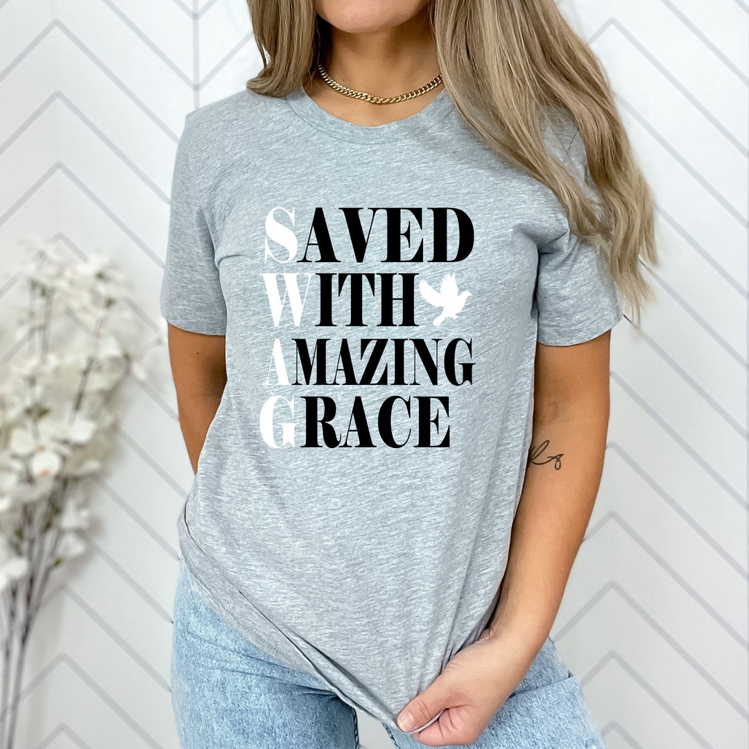 "SAVED WITH AMAZING GRACE"