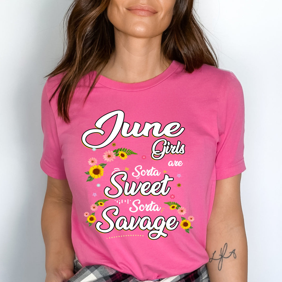 "June Girls Are Sorta Sweet Sorta Savage",.