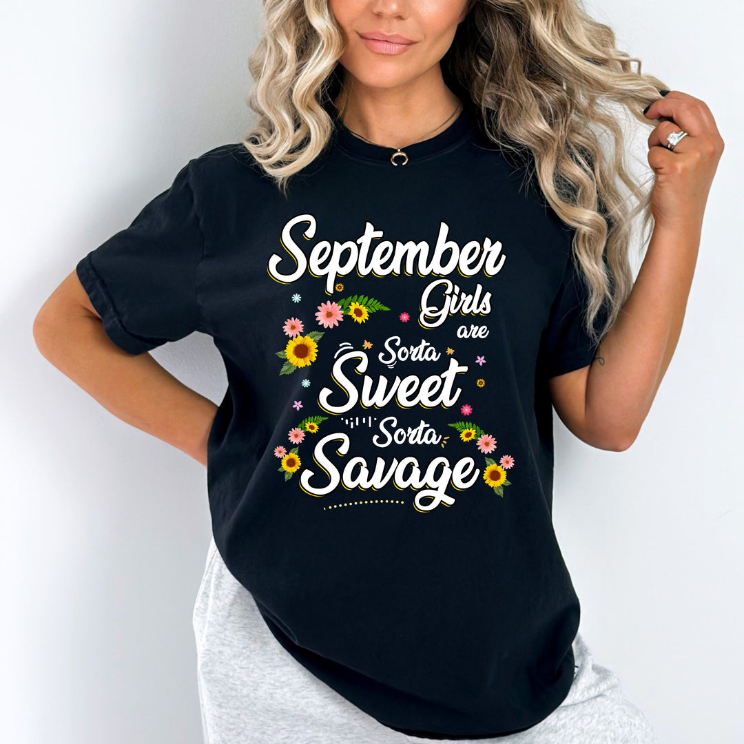 "September Girls Are Sorta Sweet Sorta Savage",FOR WOMAN'S Special Birthday Design