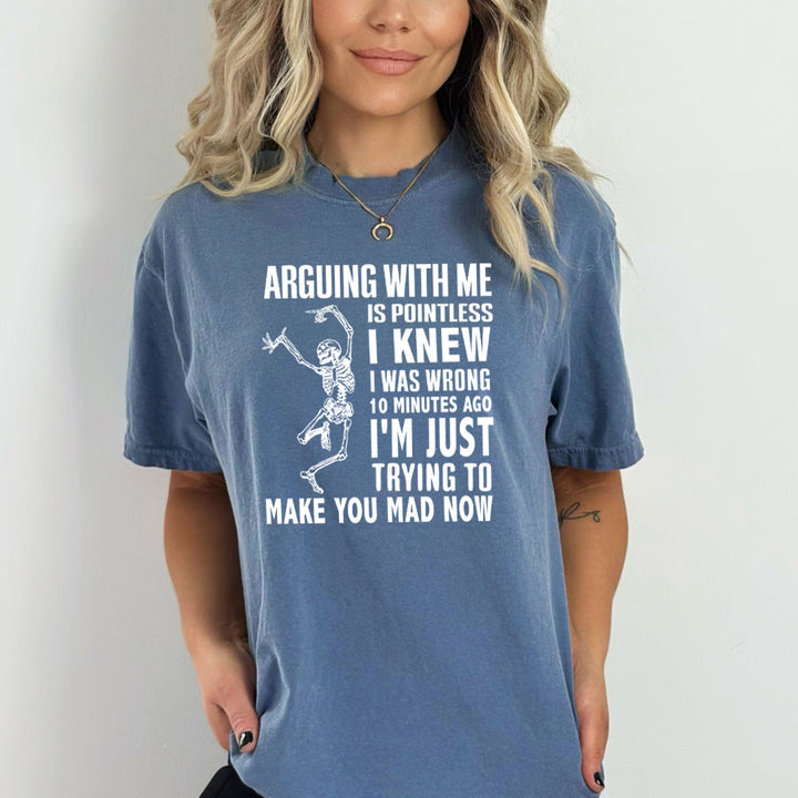 Arguing With Me Is Pointless - Bella Canvas