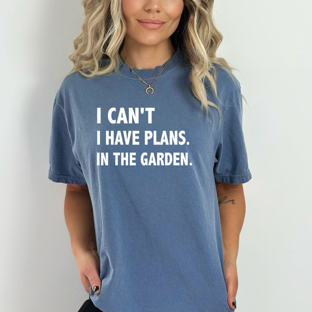 I Have Plans In The Garden - Bella Canvas