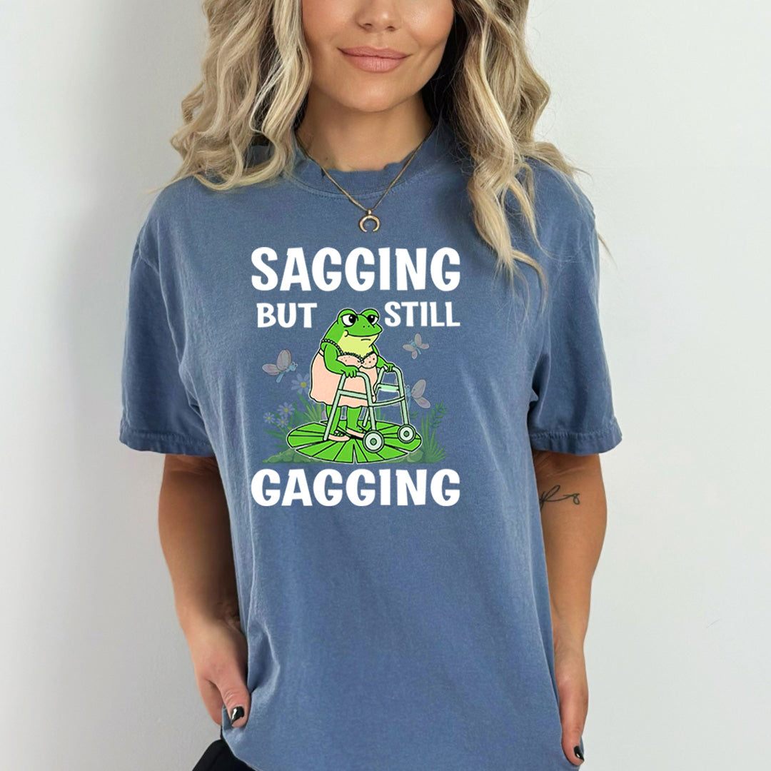 Sagging But Still Gagging - Bella Canvas